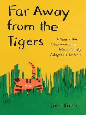 cover image of Far Away from the Tigers